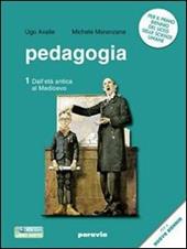 Pedagogia. Storia e temi. Con espansione online. Vol. 1: Dall'età antica al Medioevo