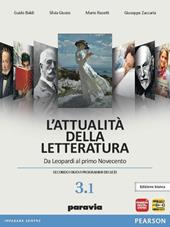 Attualità della letteratura. Vol. 3A: Da Leopardi al primo Noveceento. Ediz. bainca. Con espansione online