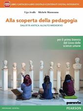 Alla scoperta della pedagogia. Con e-book. Con espansione online