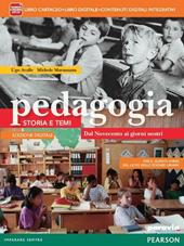 Pedagogia. Storia e temi. Ediz. interattiva. Con e-book. Con espansione online. Vol. 3: Dal Novecento ai giorni nostri