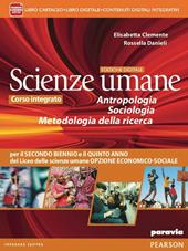 Scienze umane. Antropologia, sociologia, metodologia. Ediz. interattiva. Per il triennio delle Scuole superiori. Con e-book. Con espansione online