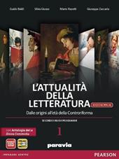 L'attualità della letteratura. Con Divina Commedia-Laboratorio. Con e-book. Con espansione online. Vol. 1