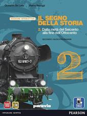 Segno della storia. Ediz. interattiva. Con e-book. Con espansione online. Vol. 2