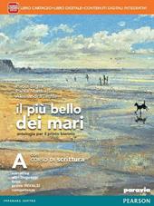 Il più bello dei mari. Con Corso di scrittura. Con espansine online. Con e-book. Vol. 1