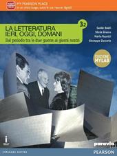 La letteratura ieri, oggi, domani. Vol. 3.2. Ediz. mylab. Con e-book. Con espansione online