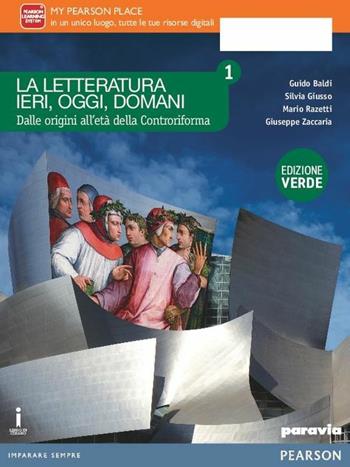 Letteratura ieri, oggi, domani. Con e-book. Con espansione online. Vol. 1 - Baldi, Giusso, Razetti - Libro Paravia 2016 | Libraccio.it
