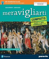 Meravigliarti. Compatto. Storia dell'arte e comunicazione visiva. Con e-book. Con espansione online