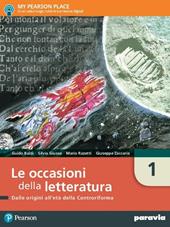 Le occasioni della letteratura. Con e-book. Con espansione online. Vol. 1: Dalle origini all’età della controriforma