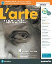 L'arte racconta. Con Schede. Con ITE. Con Didastore. Con ebook. Con espansione online. Vol. B