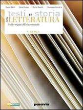 Testi e storia della letteratura. Vol. A: Dalle origini all'età comunale. Con corso di scrittura. Con espansione online