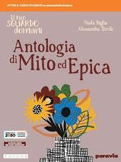 Il tuo sguardo domani. Antologia di mito ed epica. Con e-book. Con espansione online