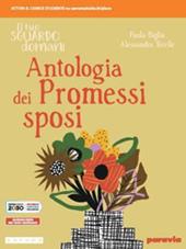 Il tuo sguardo domani. Antologia dei Promessi sposi. Con e-book. Con espansione online
