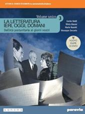 La letteratura ieri, oggi, domani. Ediz. nuovo esame di Stato. Con e-book. Con espansione online. Vol. 3