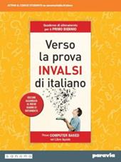 Verso la prova INVALSI di italiano. Edizione aggiornata al nuovo Quadro di riferimento. Quaderno di allenamento. Per il biennio delle Scuole superiori. Con e-book. Con espansione online