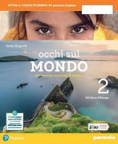 Occhi sul mondo. Per crescere cittadini di domani. Con e-book. Con espansione online. Vol. 2