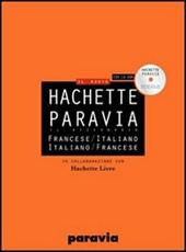 DIF Hachette Paravia. Dizionario francese-italiano, italiano-francese. Ediz. bilingue. Con CD-ROM