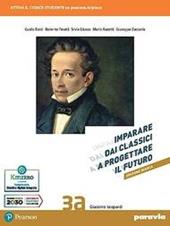 Imparare dai classici a progettare il futuro. Ediz. bianca. Con e-book. Con espansione online. Vol. 3A