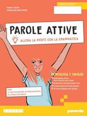 Parole attive. Ediz. Pack. Vol. unico. Con Quaderno, Comunicazione, Ottavino. Con e-book. Con espansione online