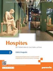 Hospites. Letteratura e cultura latina. Con e-book. Con espansione online. Vol. 2: L' età di Augusto