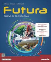 Futura. Corso di tecnologia. Settori produttivi ed energetici. Con e-book. Con espansione online