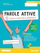 Parole attive. Ediz. Verde volumi separati. Con Morfologia, Sintassi, Quaderno, Ottavino. Con e-book. Con espansione online