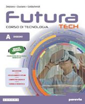 Futura Tech. Corso di tecnologia. Con Tavole per il disegno. Con e-book. Con espansione online. Vol. B: Settori produttivi ed energetici