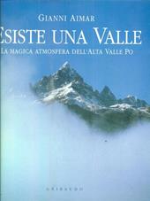 Esiste una valle. La magica atmosfera dell'alta valle Po