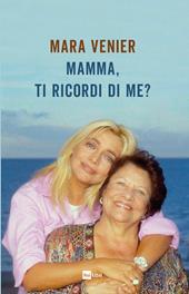 Mamma, ti ricordi di me?