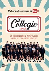 Il Collegio 1958. La generazione Z catapultata nella scuola degli anni '50