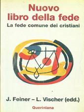 Nuovo libro della fede. La fede comune dei cristiani