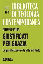 Giustificati per grazia. La giustificazione nelle lettere di Paolo