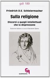 Sulla religione. Discorsi a quegli intellettuali che la disprezzano