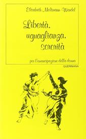 Libertà, uguaglianza, sororità. Per l'emancipazione della donna