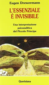 L' essenziale è invisibile. Una interpretazione psicanalitica del Piccolo principe