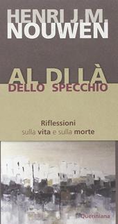 Al di là dello specchio. Riflessioni sulla vita e sulla morte