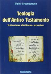 Teologia dell'Antico Testamento. Testimonianza, dibattimento, perorazione