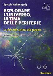 Esplorare l'universo, ultima delle periferie. Le sfide della scienza alla teologia