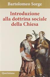 Introduzione alla dottrina sociale della Chiesa. Nuova ediz.