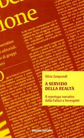 A servizio della realtà. Il reportage narrativo dalla Fallaci a Severgnini