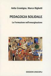 Pedagogia solidale. La formazione nell'emarginazione