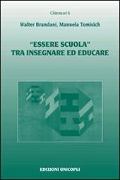 «Essere scuola» tra insegnare ed educare