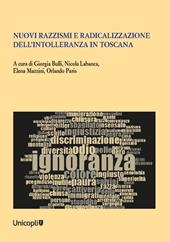 Nuovi razzismi e radicalizzazione dell'intolleranza in Toscana