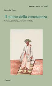 Il suono della conoscenza. Oralità, scrittura e pensiero in India