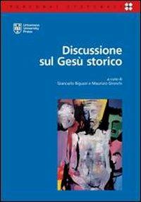 Discussione sul Gesù storico  - Libro Urbaniana University Press 2009, Percorsi culturali | Libraccio.it