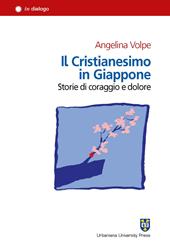 Il cristianesimo in Giappone. Storie di coraggio e dolore