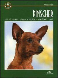 Pinscher - Antonella Tomaselli - Libro De Vecchi 2012, Cani di razza | Libraccio.it