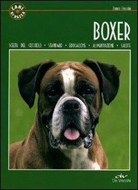 Il boxer - Bianca Frosolini - Libro De Vecchi 2011, Cani di razza | Libraccio.it