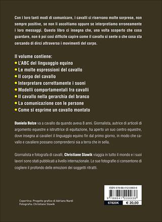 Comunicare con il cavallo. Interpretare i suoi segnali per stabilire la giusta intesa - Daniela Bolze, Christiane Slawik - Libro De Vecchi 2017 | Libraccio.it