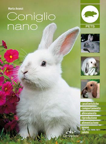 Coniglio nano - Marta Avanzi - Libro De Vecchi 2017, Pets e animali da compagnia | Libraccio.it