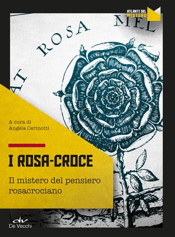 I Rosa Croce. Il mistero del pensiero rosacrociano  - Libro De Vecchi 2020, Atlanti del mistero | Libraccio.it